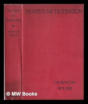 Bild des Verkufers fr Heaven's my destination zum Verkauf von MW Books