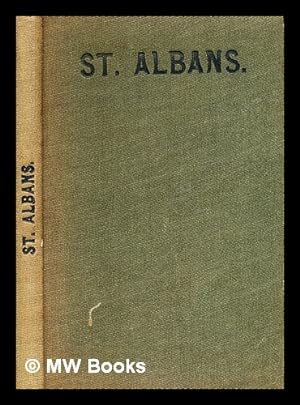 Image du vendeur pour The Cathedral church of Saint Albans : with an account of the fabric & a short history of the abbey / by the Rev. Thomas Perkins, M.A. Rector of Turnworth, Dorset author of "Rouen", "Amiens", "Wimbourne and Christchurch", etc., etc. mis en vente par MW Books