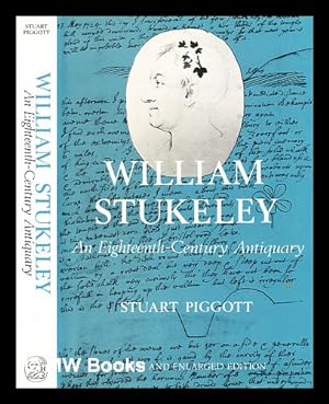 Bild des Verkufers fr William Stukeley : an eighteenth-century antiquary / Stuart Piggott zum Verkauf von MW Books