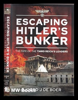 Seller image for Escaping Hitler's bunker : the fate of the Third Reich's leaders for sale by MW Books