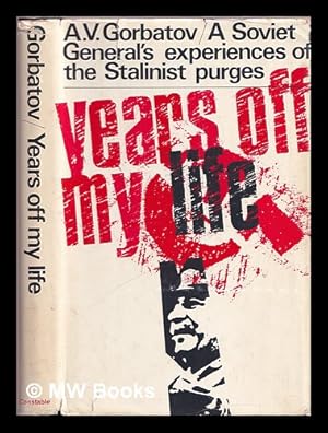 Seller image for Years off my life : the memoirs of General of the Soviet Army for sale by MW Books