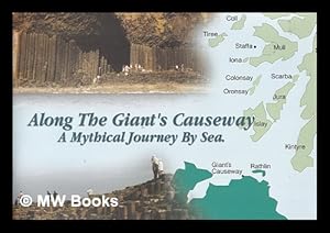 Imagen del vendedor de The Giant's Causeway : a mythical journey by sea / by Jen Wilson a la venta por MW Books