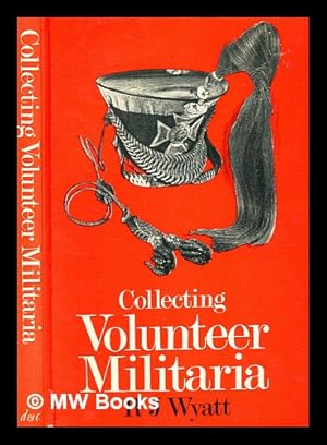 Immagine del venditore per Collecting volunteer militaria venduto da MW Books