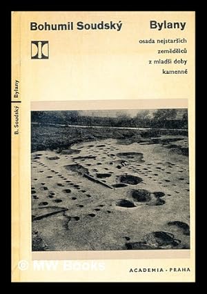 Imagen del vendedor de Bylany : osada nejstars �ch zem d lc� mlads � doby kamenn� / Bohumil Soudsk� a la venta por MW Books