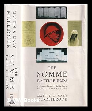 Seller image for The Somme battlefields : a comprehensive guide from Crcy to the two world wars for sale by MW Books
