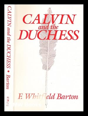 Seller image for Calvin and the Duchess / [by] F. Whitfield Barton for sale by MW Books