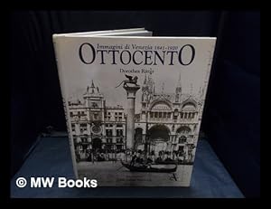 Imagen del vendedor de Ottocento : immagini di Venezia 1841-1920 a la venta por MW Books