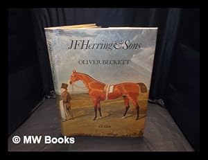 Seller image for J.F. Herring & sons : the life and works of J.F. Herring near and his family / by Oliver Beckett for sale by MW Books