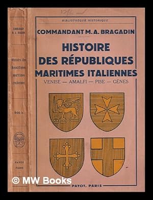 Seller image for Histoire des rpubliques maritimes italiennes : Venise, Amalfi, Pise, Gnes for sale by MW Books