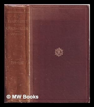 Seller image for The Reformation of the Church of England: its history, principles, and results A.D. 1514-1547. for sale by MW Books