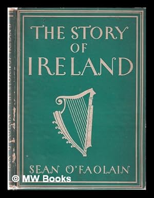 Seller image for The story of Ireland / Sen O'Faolin for sale by MW Books