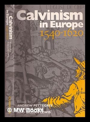 Imagen del vendedor de Calvinism in Europe, 1540-1620 a la venta por MW Books