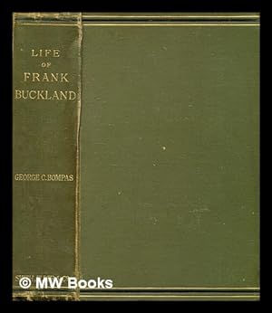 Seller image for Life of Frank Buckland / by his brother-in-law, George C. Bompas for sale by MW Books