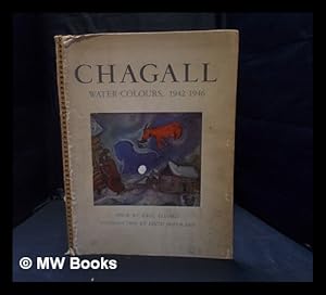 Image du vendeur pour Chagall: water-colours, 1942-1946 / poem by Paul Eluard ; introduction by Edith Hoffmann mis en vente par MW Books