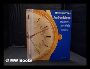 Image du vendeur pour Wristwatches = : Armbanduhren = Montres-bracelets / Gisbert L. Brunner, Christian Pfeiffer-Belli mis en vente par MW Books