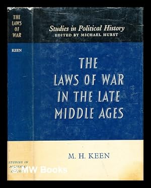 Immagine del venditore per The laws of war in the late Middle Ages / Maurice H. Keen venduto da MW Books