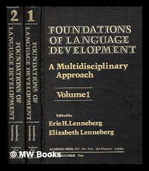 Seller image for Foundations of language development : a multidisciplinary approach / edited by Eric H. Lenneberg, Elizabeth Lenneberg ; contributors, J. de Ajuriaguerra [and twenty-two others] for sale by MW Books