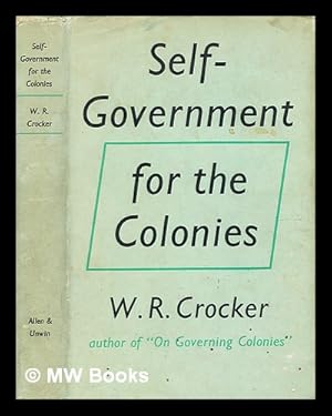 Imagen del vendedor de Self-government for the colonies / Sir Walter Russell Crocker a la venta por MW Books