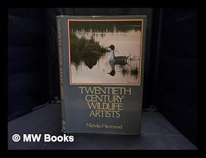 Bild des Verkufers fr Twentieth century wildlife artists zum Verkauf von MW Books