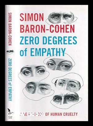 Imagen del vendedor de Zero degrees of empathy : a new theory of human cruelty a la venta por MW Books