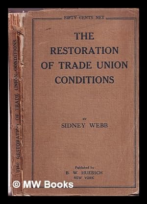 Bild des Verkufers fr The restoration of trade union conditions by Sidney Webb zum Verkauf von MW Books