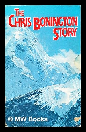 Seller image for I chose to climb / by Christian Bonington ; with a foreword by Eric Shipton; The next horizon / [by] Chris Bonington. [2 Volumes] for sale by MW Books