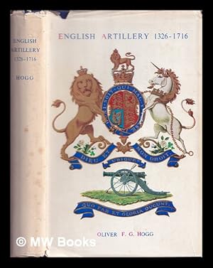 Bild des Verkufers fr English artillery, 1326-1716 : being the history of artillery in this country prior to the formation of the Royal Regiment of Artillery zum Verkauf von MW Books
