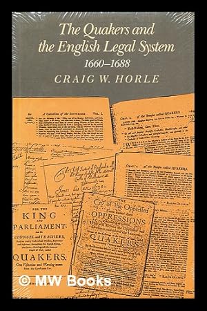 Bild des Verkufers fr The Quakers and the English legal system 1660-1688 / Craig W. Horle zum Verkauf von MW Books