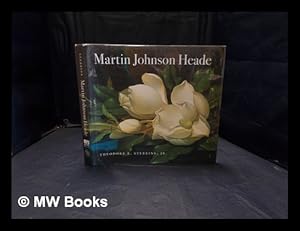 Immagine del venditore per Martin Johnson Heade / Theodore E. Stebbins, Jr. ; with contributions by Janet L. Comey, Karen E. Quinn, Jim Wright venduto da MW Books