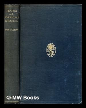 Seller image for Francis and Riversdale Grenfell : a memoir / by John Buchan for sale by MW Books