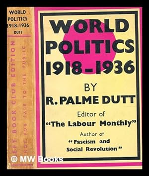Seller image for World politics, 1918-1936 by Dutt Rajani Palme for sale by MW Books