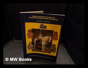 Bild des Verkufers fr Cavalry warrant officers' and non-commissioned officers' arm badges / by David Linaker and Gordon Dine ; with assistance from Ron Harris and Walter Lambert ; and foreword by Major General H.G. Woods zum Verkauf von MW Books