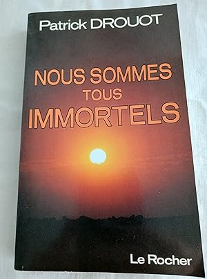 Imagen del vendedor de NOUS SOMMES TOUS IMMORTELS a la venta por Librairie RAIMOND