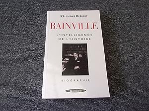 Seller image for BAINVILLE. L'intelligence de l'histoire for sale by occasion de lire