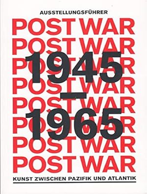 Seller image for Post War 1945 - 1965 - Kunst zwischen Pazifik und Atlantik - Ausstellungsfhrer for sale by primatexxt Buchversand