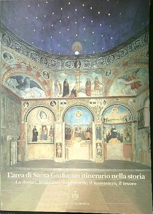 Bild des Verkufers fr L'area di Santa Giulia: un itinerario nella storia zum Verkauf von Librodifaccia