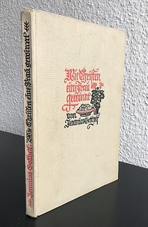 Seller image for Wie Christen eine Frau gewinnt. Erzhlung. Mit Holzschnitten von Emil Zbinden. for sale by Antiquariat A. Suelzen