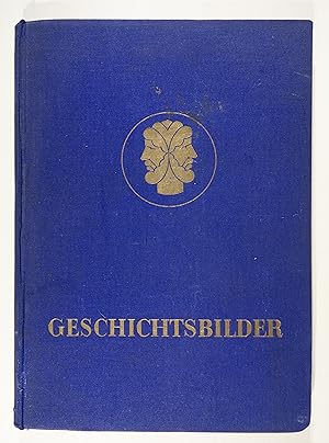 Geschichtsbilder. Zum Gebrauch für den Geschichtsunterricht in den Volksschulen des Freistaates B...