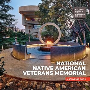 Imagen del vendedor de National Native American Veterans Memorial : A Souvenir Book a la venta por GreatBookPrices