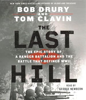 Image du vendeur pour Last Hill : The Epic Story of a Ranger Battalion and the Battle That Defined Wwii mis en vente par GreatBookPrices