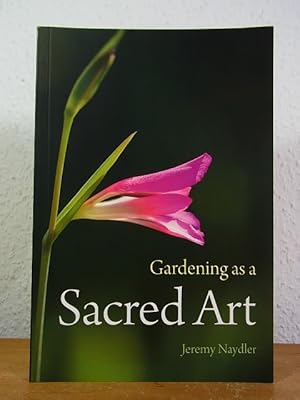 Bild des Verkufers fr Gardening as a Sacred Art [English Edition] zum Verkauf von Antiquariat Weber