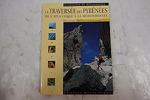 Image du vendeur pour La Traverse Des Pyrnes, De L'atlantique  La Mditerrane mis en vente par Librairie du Levant