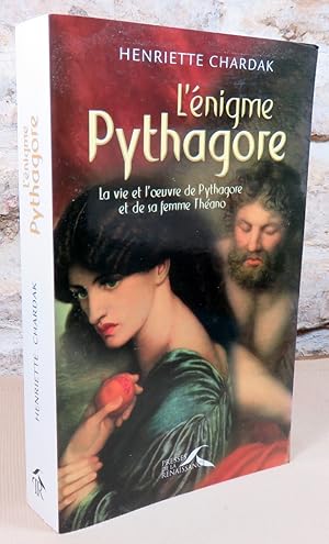 Imagen del vendedor de L'nigme Pythagore. La vie et l'oeuvre de Pythagore et de sa femme Thano. a la venta por Latulu