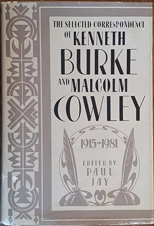 Image du vendeur pour The Selected Correspondence of Kenneth Burke and Malcolm Crowley: 1915-1981 mis en vente par The Book House, Inc.  - St. Louis