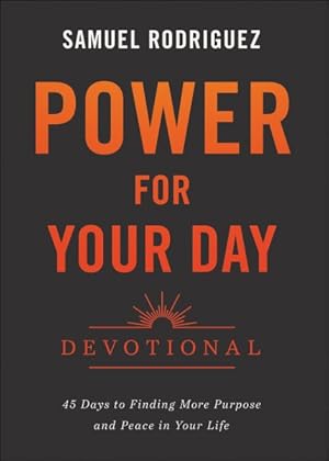 Seller image for Power for Your Day Devotional : 45 Days to Finding More Purpose and Peace in Your Life for sale by GreatBookPrices