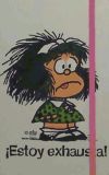 Mafalda estoy exhausta