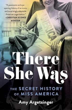 Seller image for There She Was : The Secret History of Miss America for sale by GreatBookPrices