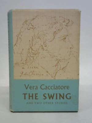 Imagen del vendedor de The Swing, and two other stories a la venta por World of Rare Books