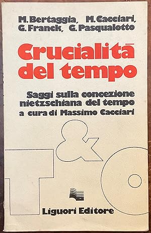 Crucialità del tempo. Saggi sulla concezione nietzschiana del tempo