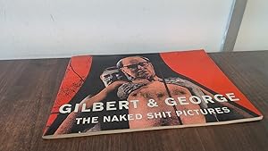 Bild des Verkufers fr Gilbert and George: The Naked Shit Pictures zum Verkauf von BoundlessBookstore